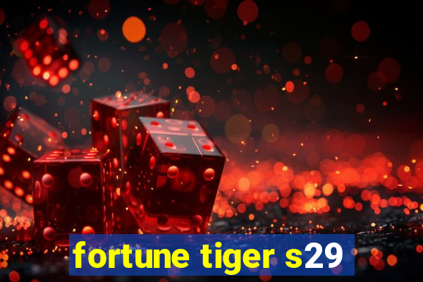 fortune tiger s29